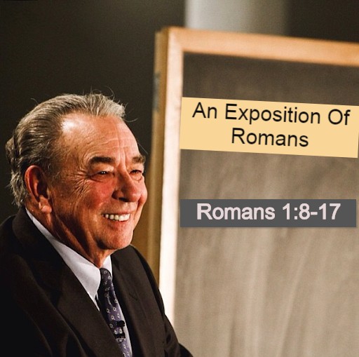 The Book Of Romans Line By Line E2: Romans 1:8-17 | Courtesy Of DR RC Sproul