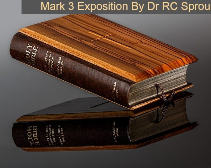 The Gospel Of Mark Line By Line E3: Mark 3 Exposition By Dr RC Sproul