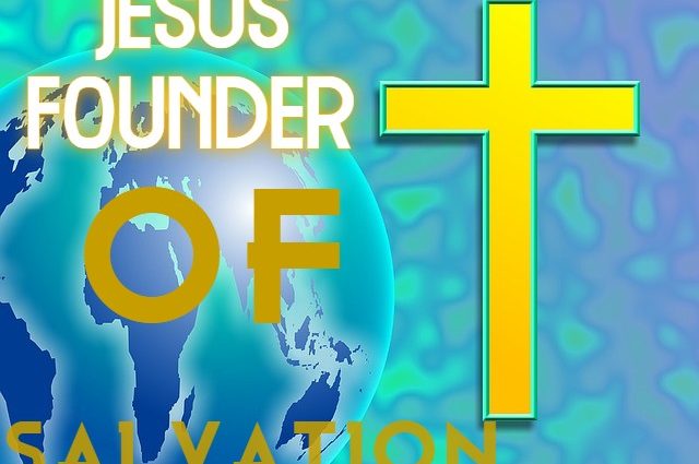 JESUS FOUNDER OF OUR SALVATION HEBREWS 2_5-9