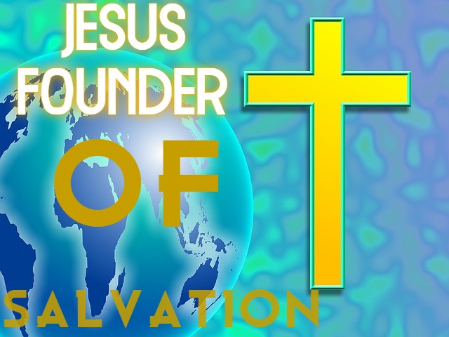 JESUS FOUNDER OF OUR SALVATION HEBREWS 2_5-9