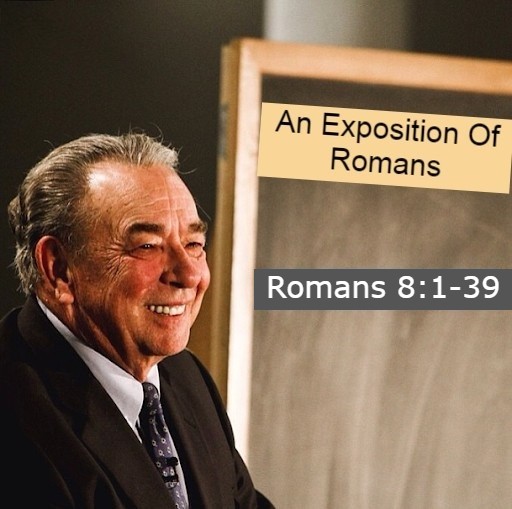 The Book Of Romans Line By Line E10_ Romans 8_1-39_ Courtesy Of DR RC Sproul