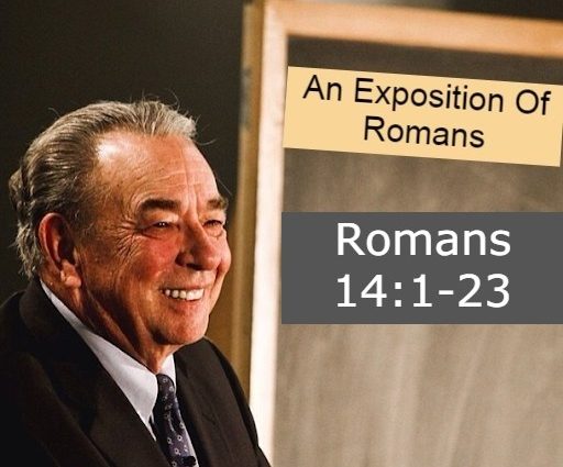 The Book Of Romans Line By Line E15 Romans 14 EXPOSITION BY DR RC SPROUL