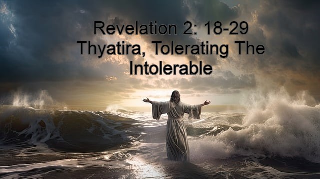 revelation 2, Thyatira tolerating the intolerable